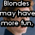 Four- of a person with brown hair against a blue background, with overlaid text reading "Blondes may have more fun. But Edward, Likes Brunettes"