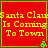 Red square with green border displays yellow text "Santa Claus Is Coming To Town" and small green tree icon at bottom right corner.