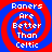 Four identical display red and blue spiral backgrounds with white text reading 'Raners Are Better Than Celtic' in pixelated font
