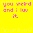 Yellow background with pink text reading "you weird and i luv it." repeated in a pattern, featuring faint white pixelated shapes along the bottom edge
