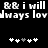 Black background with white pixelated text reading "B&B i will always lovdways lov" and two of heart symbols below