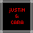 Two identical pixelated images display red text 'justin & cara' on black backgrounds with white and gray borders.