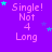 Purple background with repeated text "Single! Not 4 Long" in light purple, surrounded by small blue and green stars.