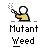 Pixelated character with white head and yellow body holds smoking object; text 'Mutant Weed' below; animation shows smoke and color changes on body.
