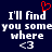 Dark blue background with white pixelated text reading "I'll find you somewhere <3" and a red heart symbol above the 'd' in 'find'.