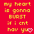 Red background with yellow pixelated text reading 'my heart is gonna BURST if i cnt hav vu' and a white pixelated heart symbol at the bottom right.