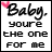 nine shows a static text-based animation with 'Baby, you're the one for me' in black and pink lettering on white background