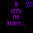 Purple pixelated text 'If only he knew....' on black background with a purple heart symbol above the left side of the text.