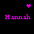 Pixelated pink text 'Hannah' appears in four quadrants with a small heart and starburst above, all on black background.