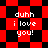 Red and black checkered background with white pixelated text reading "duhh i love you!" in four repeated sections.