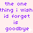 Purple pixelated text on light pink background repeats 'the one thing i wish i'd forget is goodbye' with small white star-like shapes near 'goodbye' in each frame.