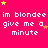 Pixelated text repeats 'im blonde give me a minute' on bright pink background with yellow and red stars, static image with no animation.