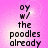 Pixelated text on a pink gradient background with four identical showing 'oy w/ the poodles already' in black block letters
