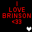 Red pixelated text reads "I LOVE BRINSON <33" on black background with white and gray heart icons in different positions across frames.