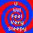 Red and blue spiral background with white text reading "U will Feel Very Sleepy" arranged in a vertical