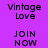 Purple background with black text displaying 'Vintage Love' and 'JOIN NOW', some instances of the text have orange horizontal bars over them.