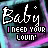 identical square icons with 'Baby' in white script, 'I NEED YOUR LIVIN'' in pixelated text, and a purple-blue gradient background
