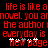 Red pixelated text on black background reads 'life is like a novel. you amovel. you are the author! everyday is new page' with white star-like symbols above 'new page'.
