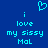 Blue background with cyan pixelated text reading 'i love my sissy Mal' and a heart symbol above the first 'i'.