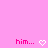 Pink background with two identical pixelated text-and-heart pairs, each showing 'him...' in pink and a white heart outline.