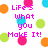 Pixelated graphic with pink text reading 'Life's what you make it!' surrounded by colored circles on a white background.