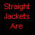 Red text reads 'Straight Jackets Are This Season' on black background with yellow 'IN' and pixelated figure below.