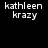 Static image with repeated text 'kathleen krazy' in white pixelated font on black background, arranged in three of three identical copies each