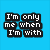 Blue background with black text blocks displaying 'I'm only me when I'm with you.' in pixelated font.
