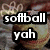 A soft-focus image of a softball with text overlays reading "softball yah" and "it's a girl thing softball 2008" in bold white letters on black backgrounds.