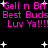 Pixelated pink text on black background with white starbursts, repeating 'Geli n Bri Best Buds Luv Ya!!!!' in two