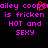 Pixelated text in bright pink and red on black background, with repeated phrases about 'ailey cooper' being 'fricken hot and sexy', featuring a small red heart symbol.
