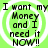 Green circular background with white spiral rings and black text reading "I want my Money and I need it NOW!!" in four identical quadrants.