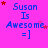 identical pixelated icons on a bright pink background, each displaying blue text "Susan Is Awesome =]" with scattered red and light pink stars