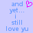 Pixelated text on light blue background with a pink heart symbol replacing the word 'love' in the phrase 'and yet... i still love yu'