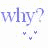 Three of 'why?' text with small animated heart symbols beneath each instance, alternating between purple and gray tones