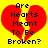A static pixel art image with a bright yellow background, featuring two identical red broken hearts and black text reading "Are Hearts Meant To Be Broken?".