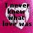 A heart-shaped icon with pink background and black text reading "I never knew what love was until I saw your FACE!!" in two parts.