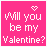 Pink square icon with white text 'Will you be my Valentine?' and a small heart symbol above the text, showing pixelated animation changes across frames.