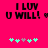 Pixelated text 'I LUV U WILL!' in black on bright pink background with green and gray heart symbols below.