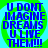 Blue pixelated text on a green and cyan background reads "U DONT IMAGINE DREAMS U LIVE THEM!!!" in four identical quadrants.