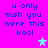 Bright magenta background with blue pixelated text reading "u only wish you were this kool" and two star icons, one cyan and one light purple.