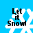 Four identical pixelated snowflakes with "Let it Snow!" text on a bright blue background, each showing slight variations in snowflake shape and text alignment.