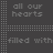 repeated text elements with 'all our hearts' and 'filled with' in gray, transitioning to white and red 'delight' text