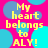 Pixelated text 'My heart belongs to ALY!' in yellow on a pink background with cyan and blue circles, repeated in a pattern
