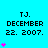A static image with cyan background displaying repeated text "T.J. DECEMBER 22. 2007." and varying pink heart symbols.