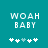 Two identical pixelated text displays on teal background with white 'WOAH BABY' and five star-like symbols below, one symbol slightly lighter.