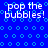 Blue background with light blue circular patterns and white text reading "pop the bubbles!" repeated four times in a