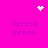 A bright pink background displays four 'Spring Break' text blocks with a white pixelated heart at top center and two white pixelated starburst patterns, one top right and one bottom center.