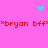 Pink background with red text reading *bryan bff* repeated twice, cyan heart and cyan dot clusters at top and center.