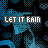 Pixelated blue and black patterned background with repeated white text "LET IT RAIN" across multiple